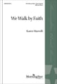 We Walk by Faith SAB choral sheet music cover